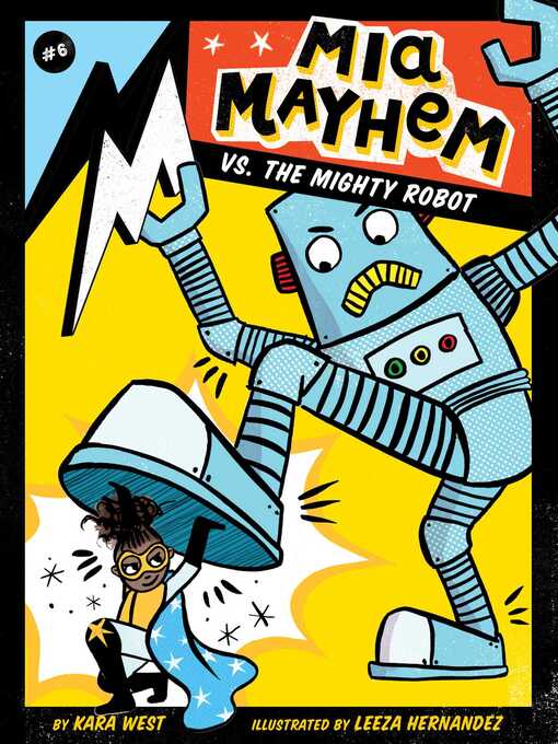 Title details for Mia Mayhem vs. the Mighty Robot by Kara West - Wait list